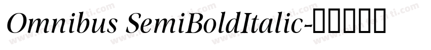Omnibus SemiBoldItalic字体转换